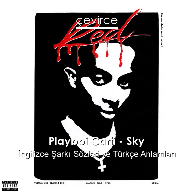 Playboi Carti – Sky İngilizce Sözleri Türkçe Anlamları