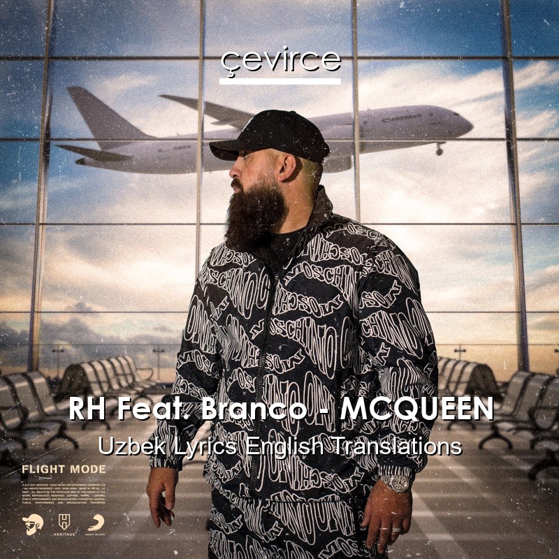 RH Feat. Branco – MCQUEEN Uzbek Lyrics English Translations