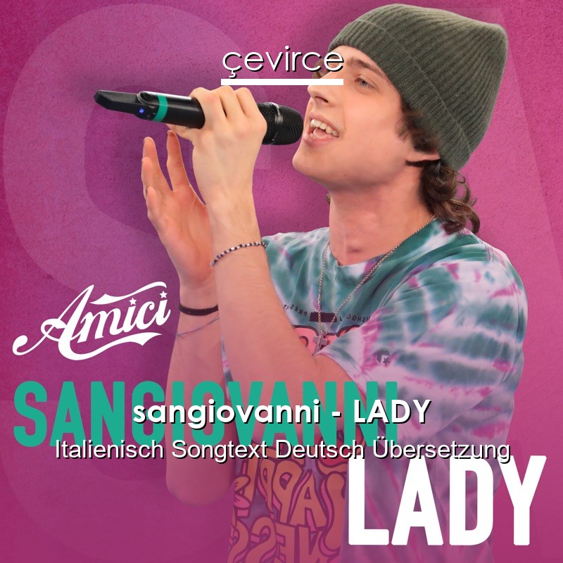 sangiovanni – LADY Italienisch Songtext Deutsch Übersetzung