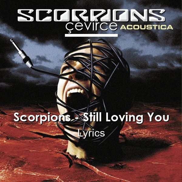 Scorpions – Still Loving You Lyrics