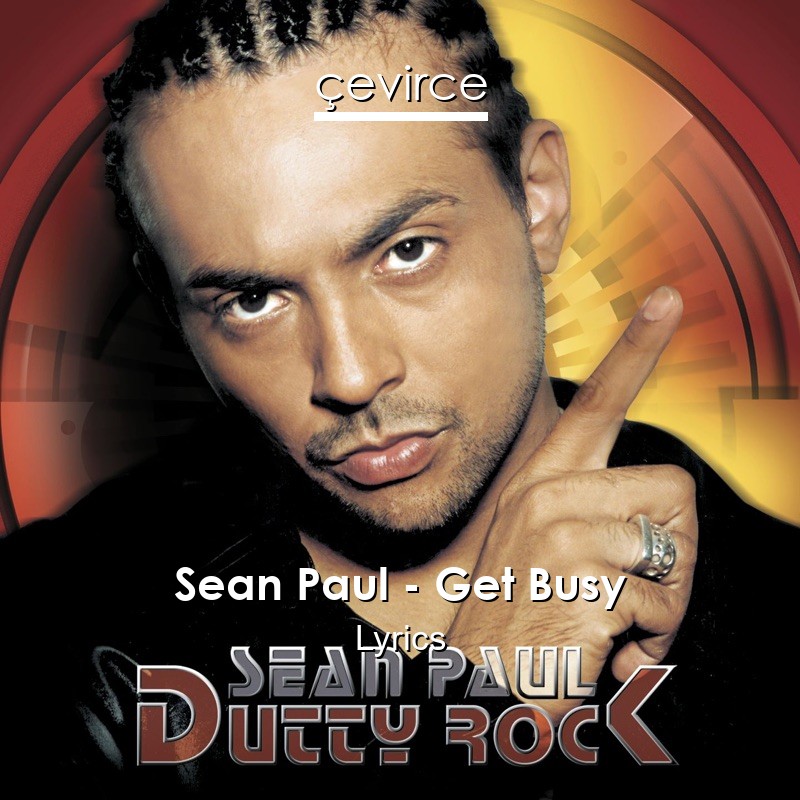 Sean Paul – Get Busy Lyrics