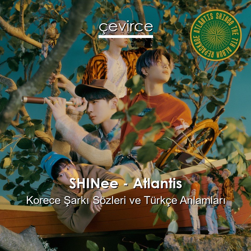 SHINee – Atlantis Korece Sözleri Türkçe Anlamları