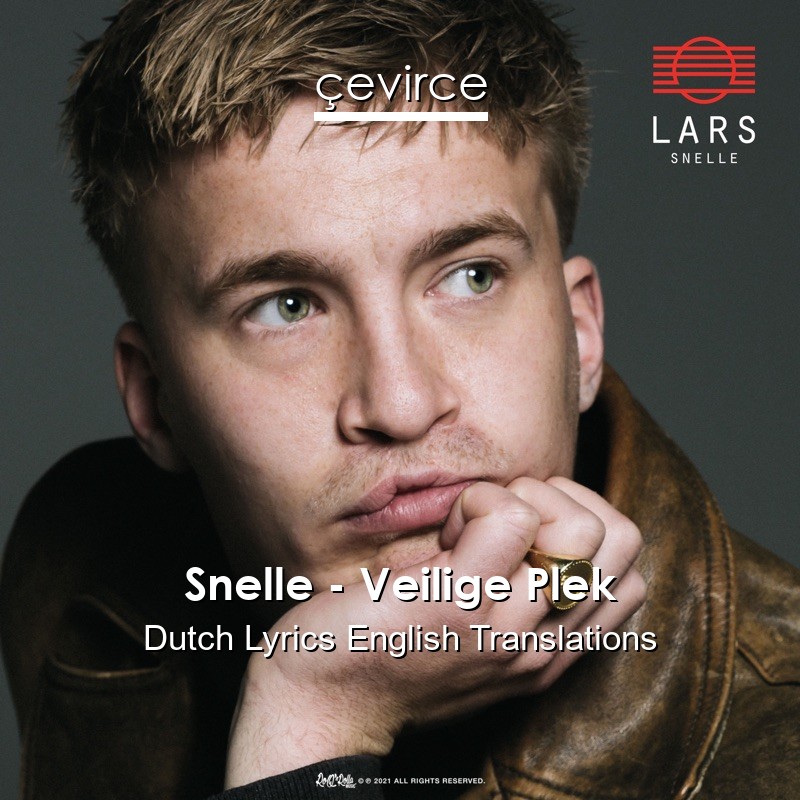 Snelle – Veilige Plek Dutch Lyrics English Translations