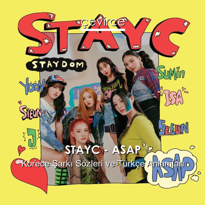 STAYC – ASAP Korece Sözleri Türkçe Anlamları