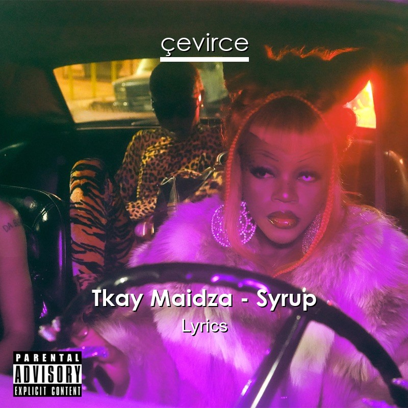 Tkay Maidza – Syrup Lyrics