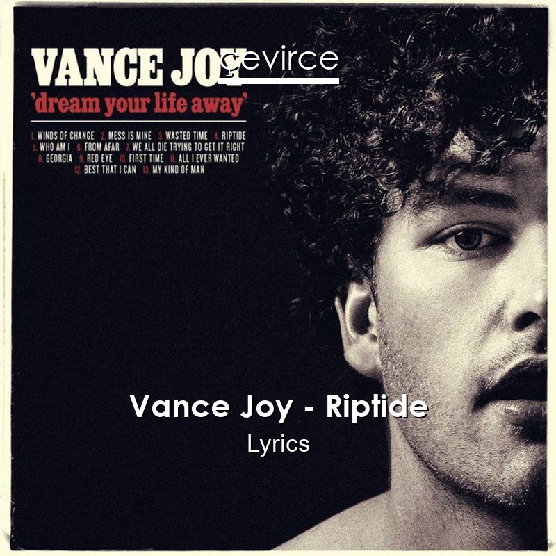 Vance Joy – Riptide Lyrics