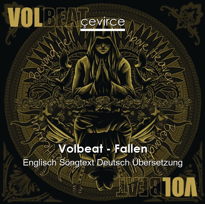 Volbeat – Fallen Englisch Songtext Deutsch Übersetzung