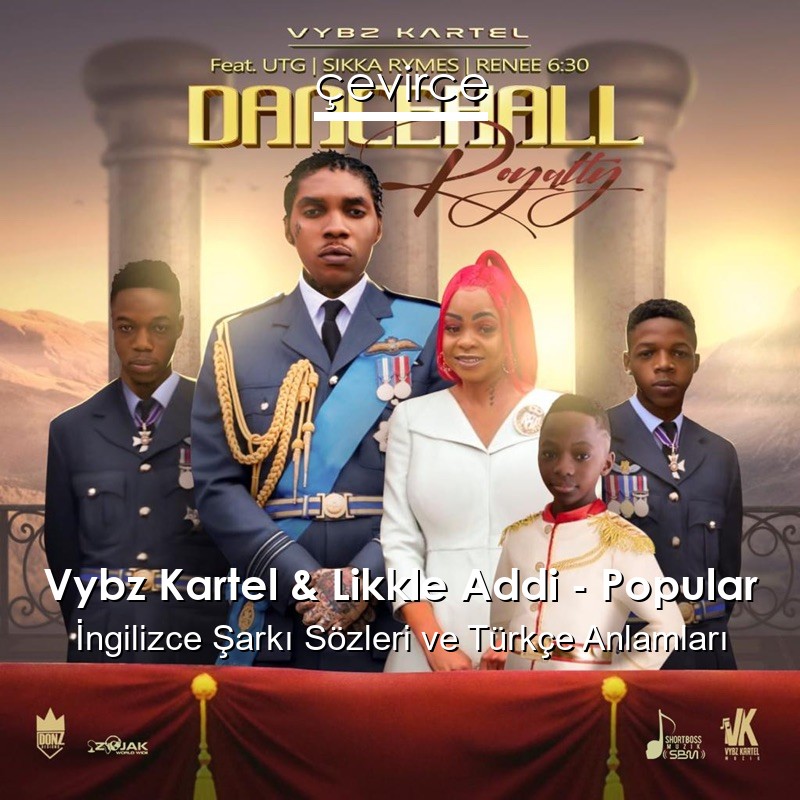 Vybz Kartel & Likkle Addi – Popular İngilizce Sözleri Türkçe Anlamları