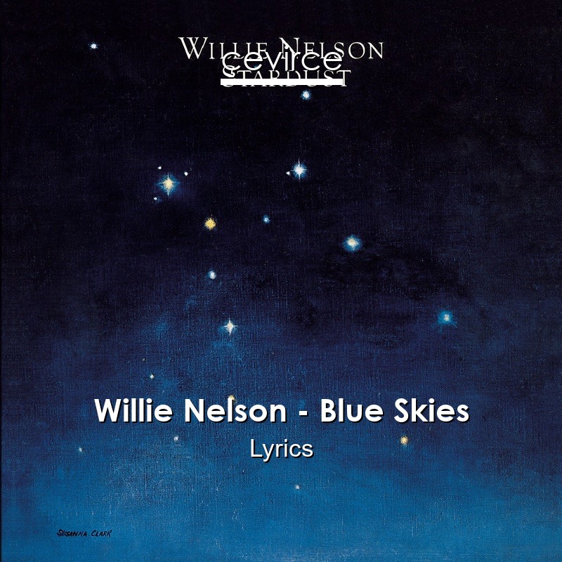 Willie Nelson – Blue Skies Lyrics