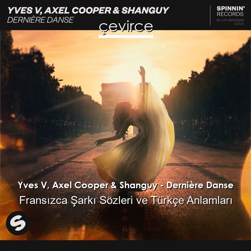 Yves V, Axel Cooper & Shanguy – Dernière Danse Fransızca Sözleri Türkçe Anlamları