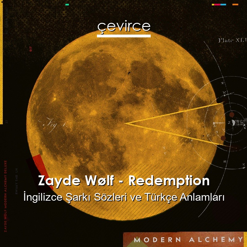 Zayde Wølf – Redemption İngilizce Sözleri Türkçe Anlamları