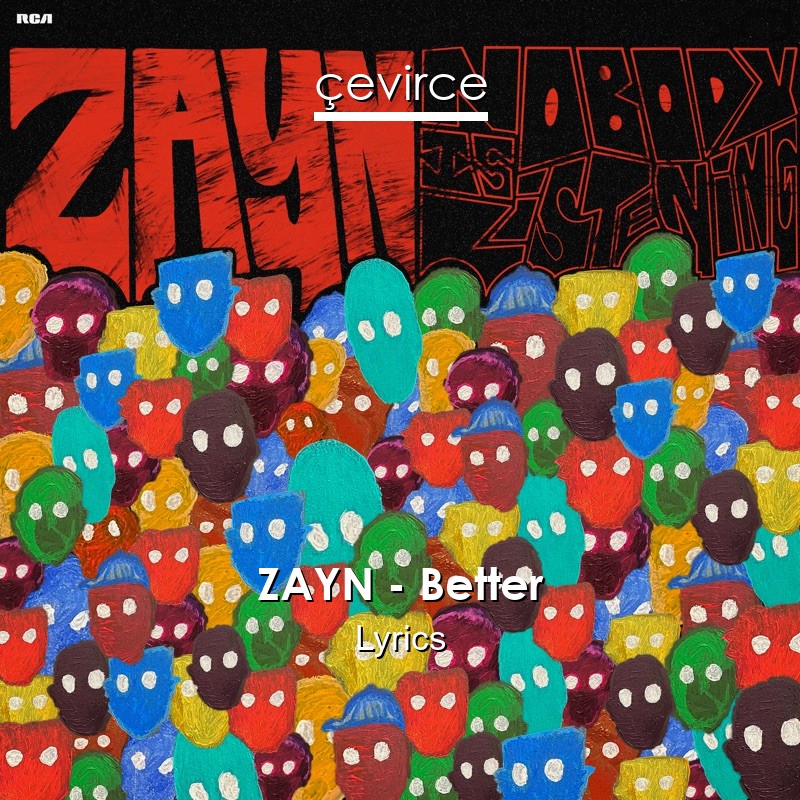 ZAYN – Better Lyrics