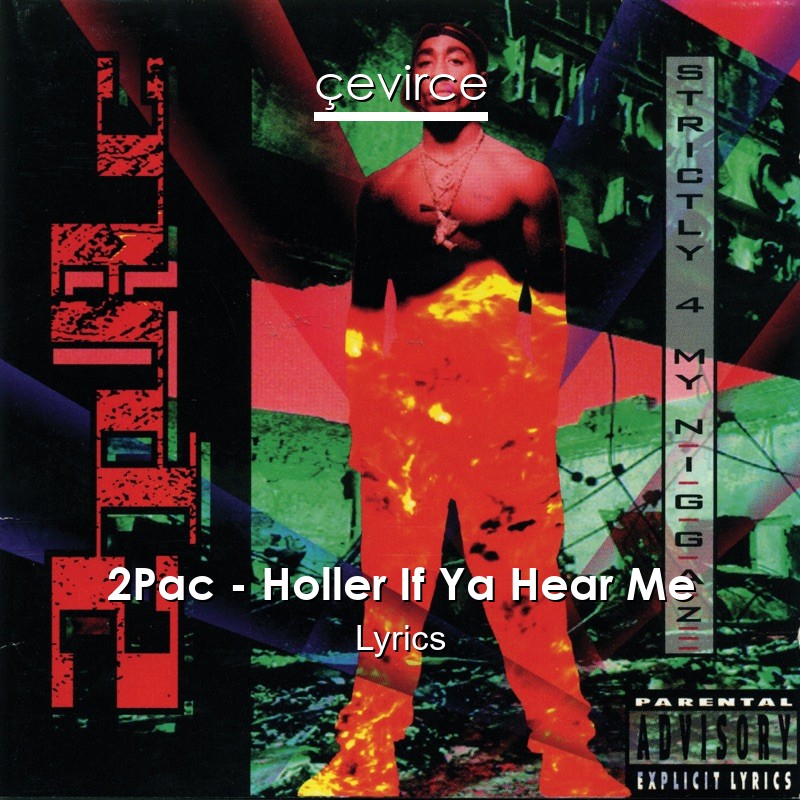 2Pac – Holler If Ya Hear Me Lyrics