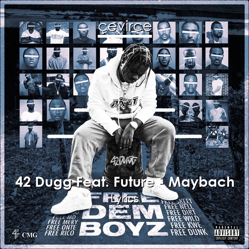 42 Dugg Feat. Future – Maybach Lyrics