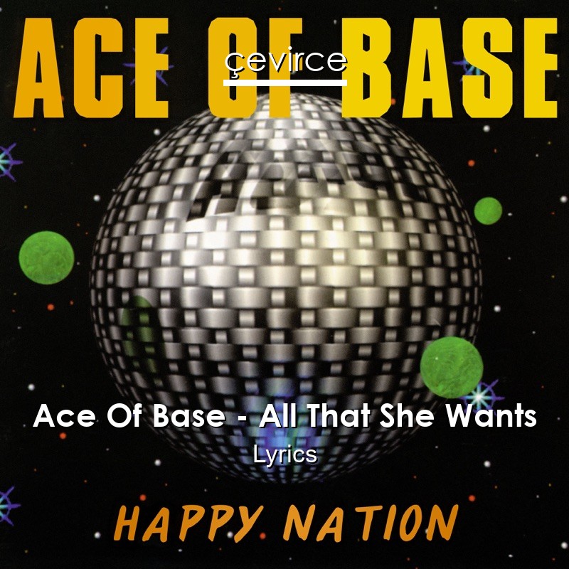 Ace Of Base – All That She Wants Lyrics