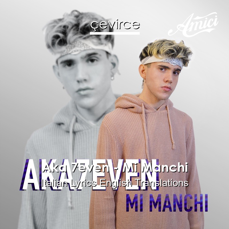 Aka 7even – Mi Manchi Italian Lyrics English Translations