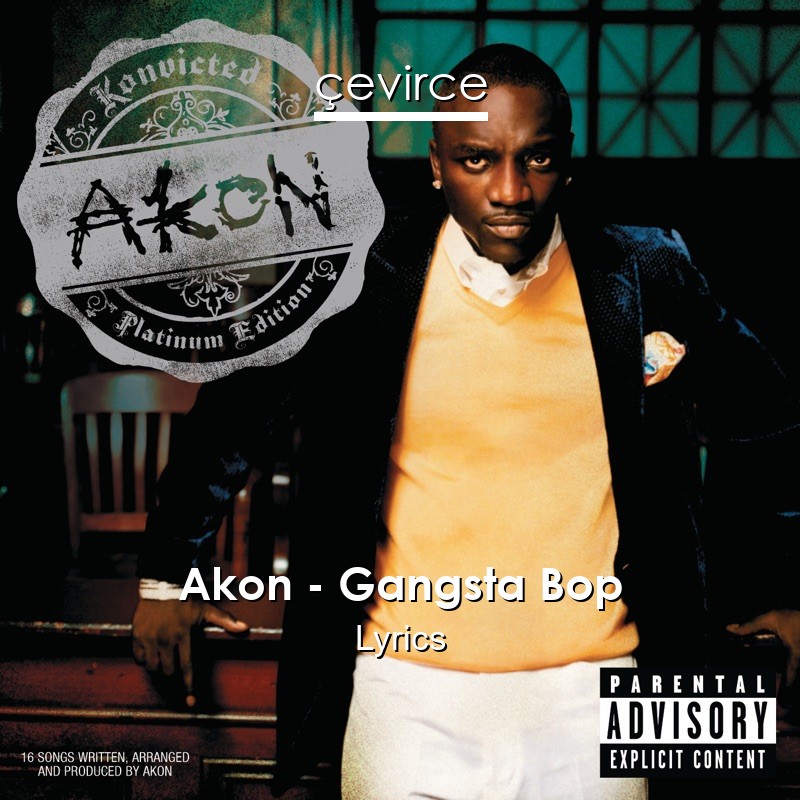 Akon – Gangsta Bop Lyrics