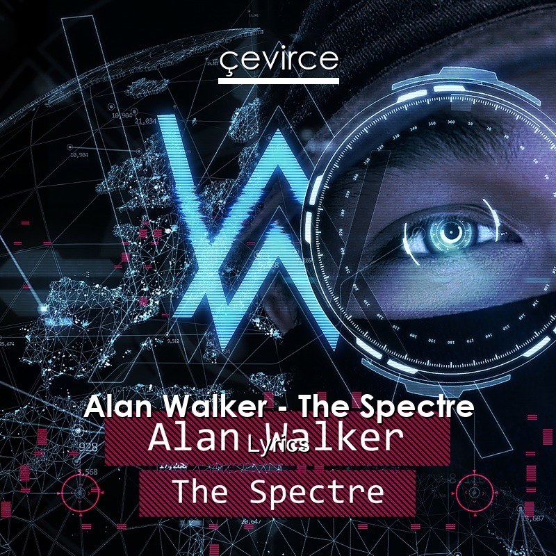 Alan Walker – The Spectre Lyrics