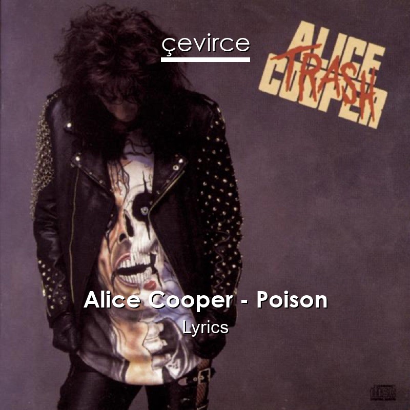 Alice Cooper – Poison Lyrics