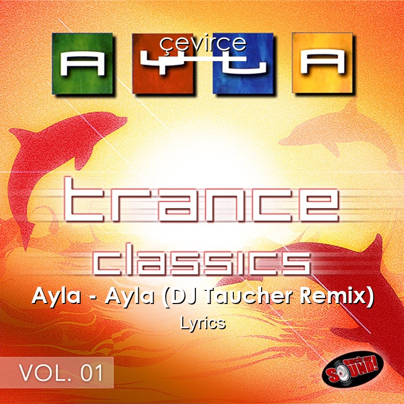 Ayla – Ayla (DJ Taucher Remix) Lyrics