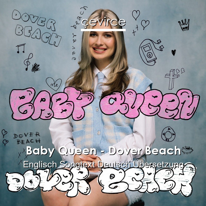 Baby Queen – Dover Beach Englisch Songtext Deutsch Übersetzung