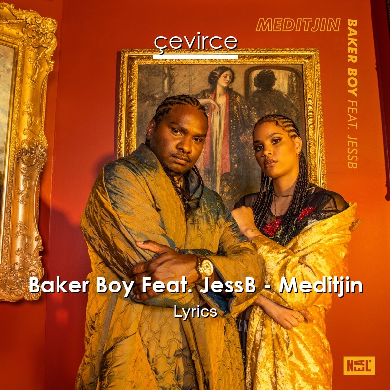 Baker Boy Feat. JessB – Meditjin Lyrics