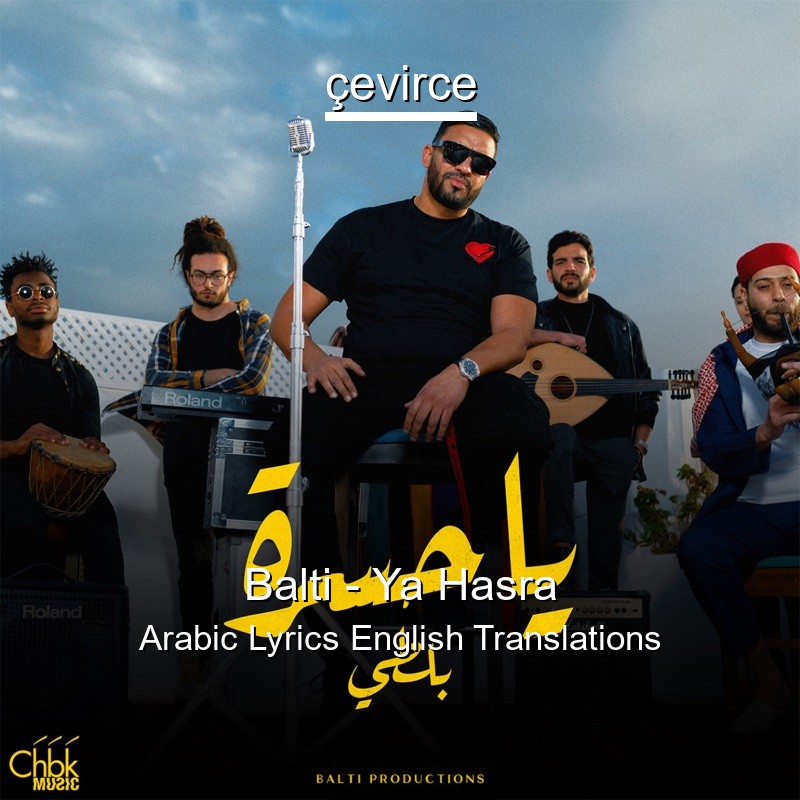 Balti – Ya Hasra Arabic Lyrics English Translations