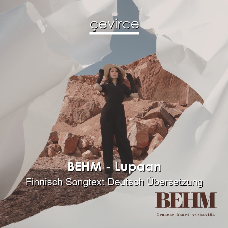 BEHM – Lupaan Finnisch Songtext Deutsch Übersetzung