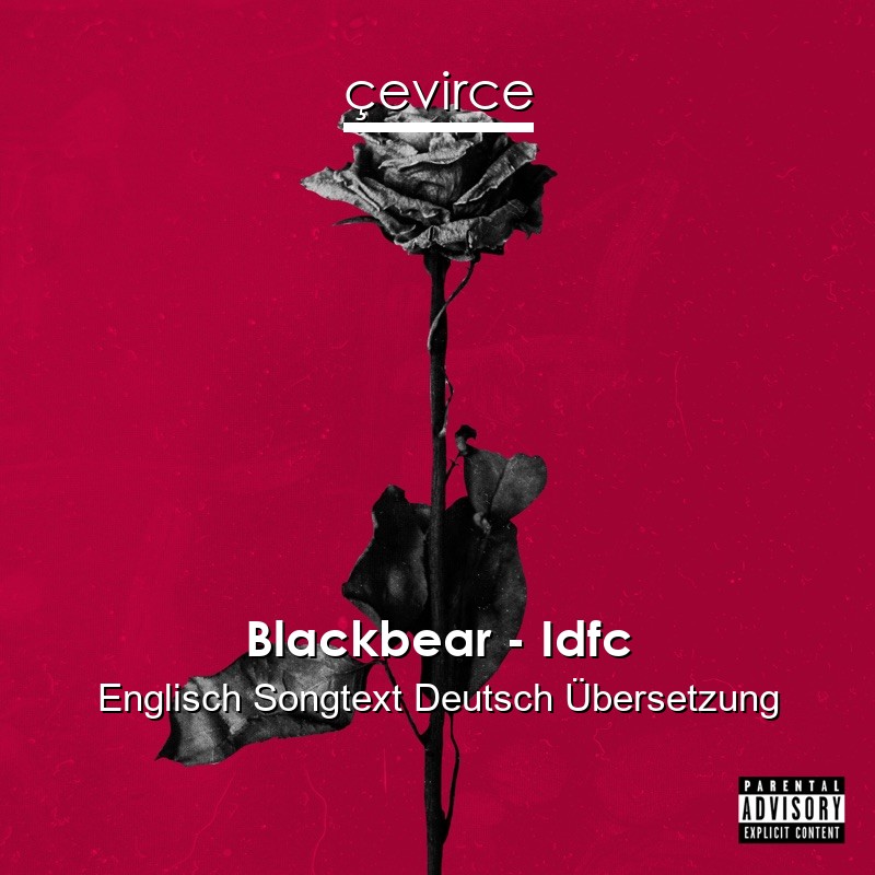 Blackbear – Idfc Englisch Songtext Deutsch Übersetzung