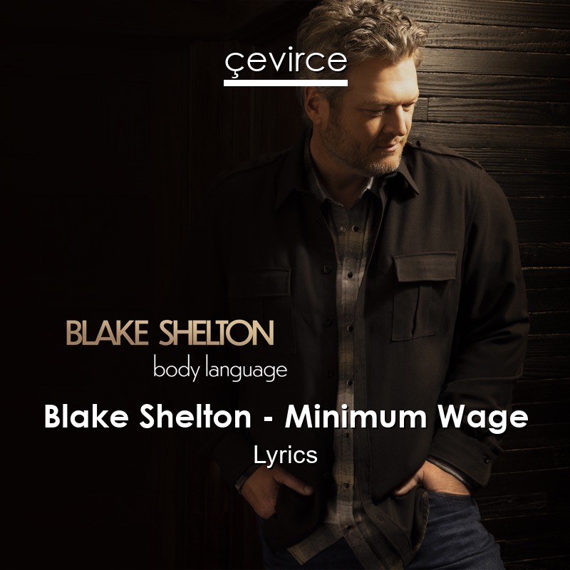 Blake Shelton – Minimum Wage Lyrics