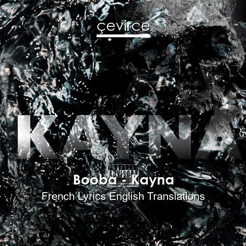 Booba – Kayna French Lyrics English Translations