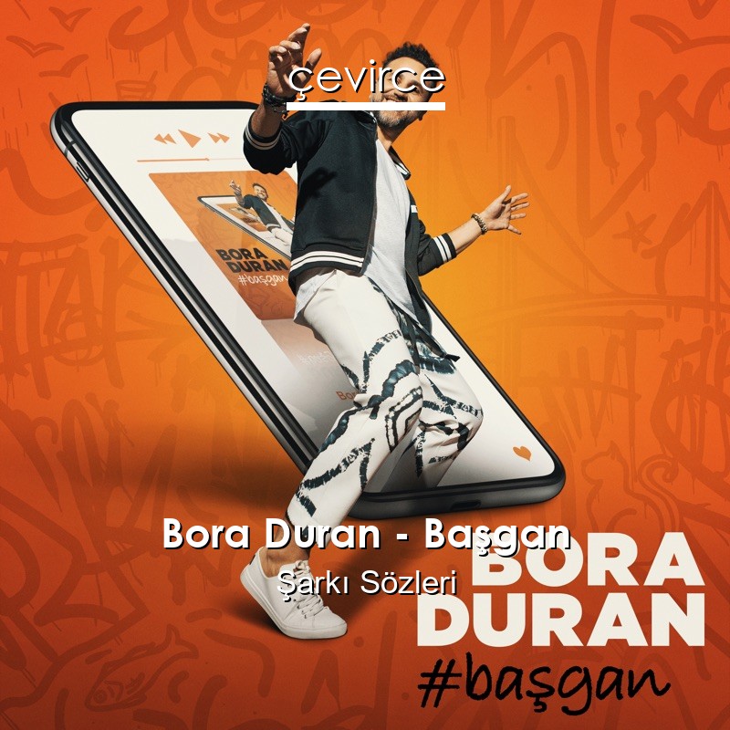 Bora Duran – Başgan Şarkı Sözleri