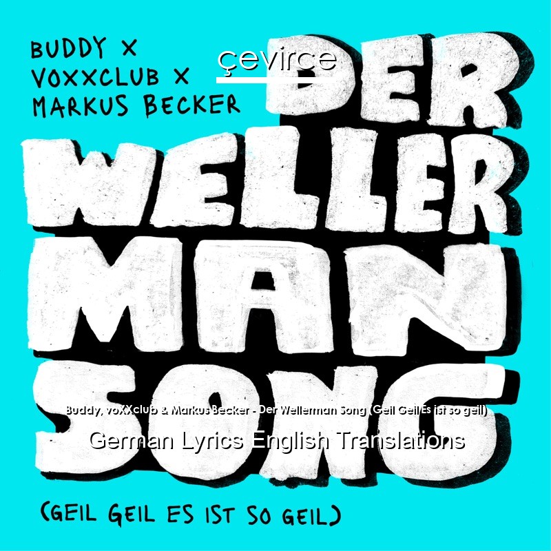 Buddy, voXXclub & Markus Becker – Der Wellerman Song (Geil Geil Es ist so geil) German Lyrics English Translations