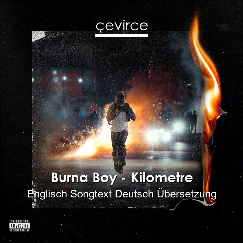 Burna Boy – Kilometre Englisch Songtext Deutsch Übersetzung