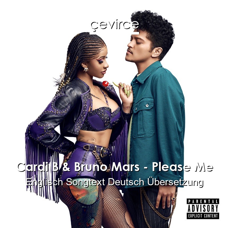 Cardi B & Bruno Mars – Please Me Englisch Songtext Deutsch Übersetzung