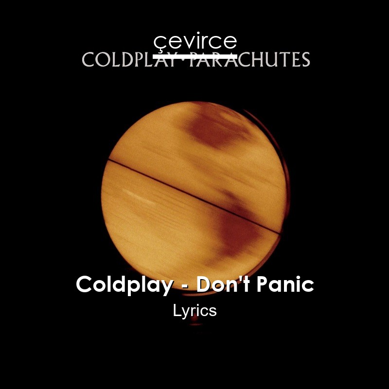 Coldplay – Don’t Panic Lyrics