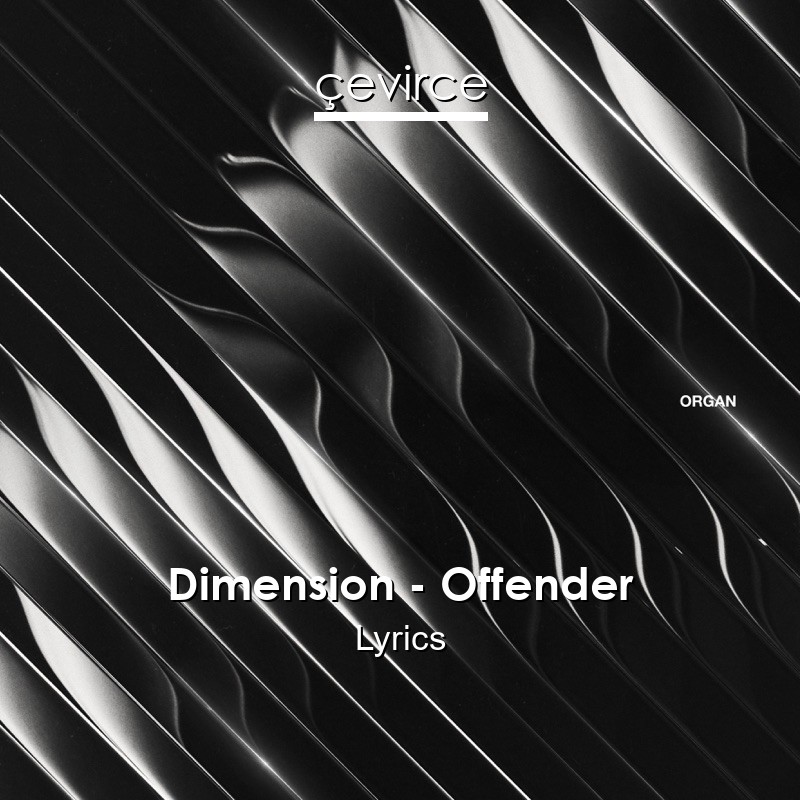 Dimension – Offender Lyrics