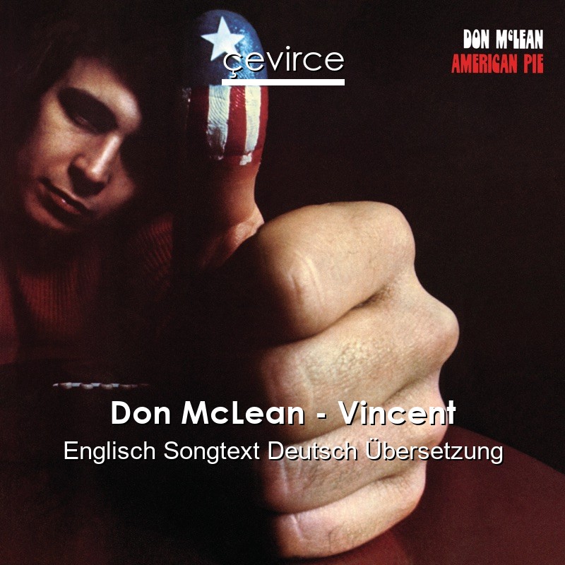 Don McLean – Vincent Englisch Songtext Deutsch Übersetzung