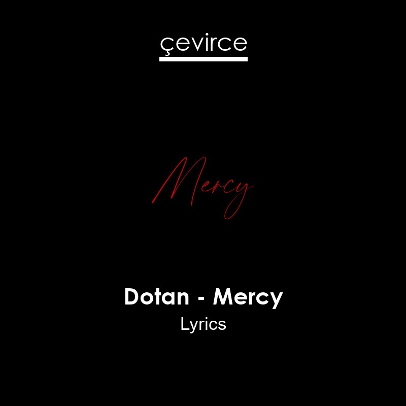 Dotan – Mercy Lyrics