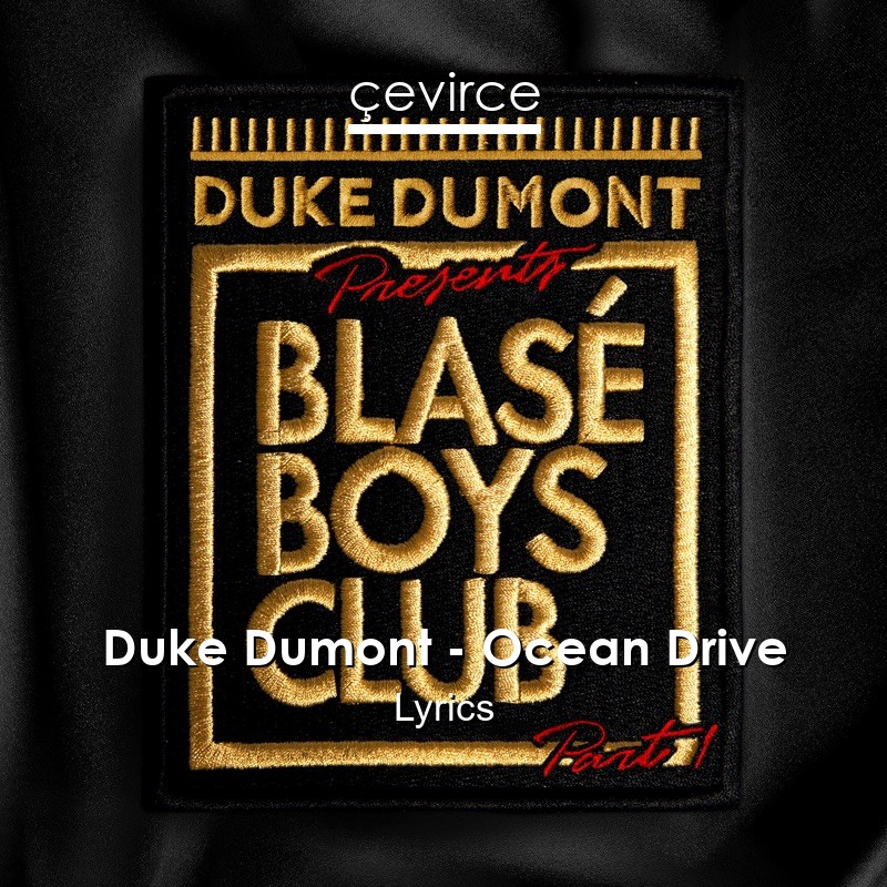 Duke Dumont – Ocean Drive Lyrics