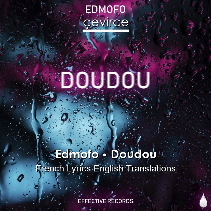 Edmofo – Doudou French Lyrics English Translations