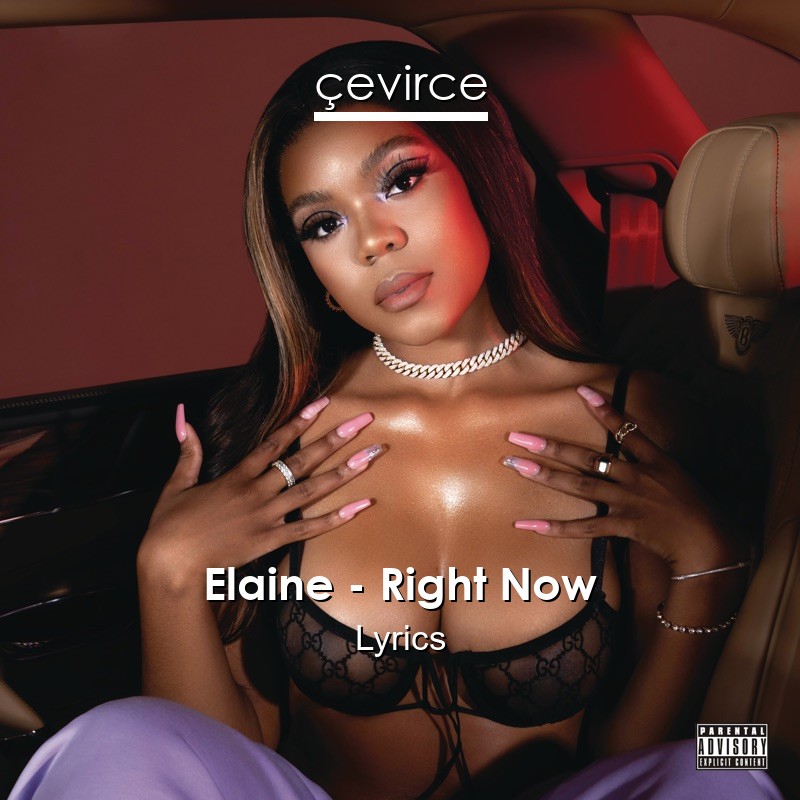 Elaine – Right Now Lyrics