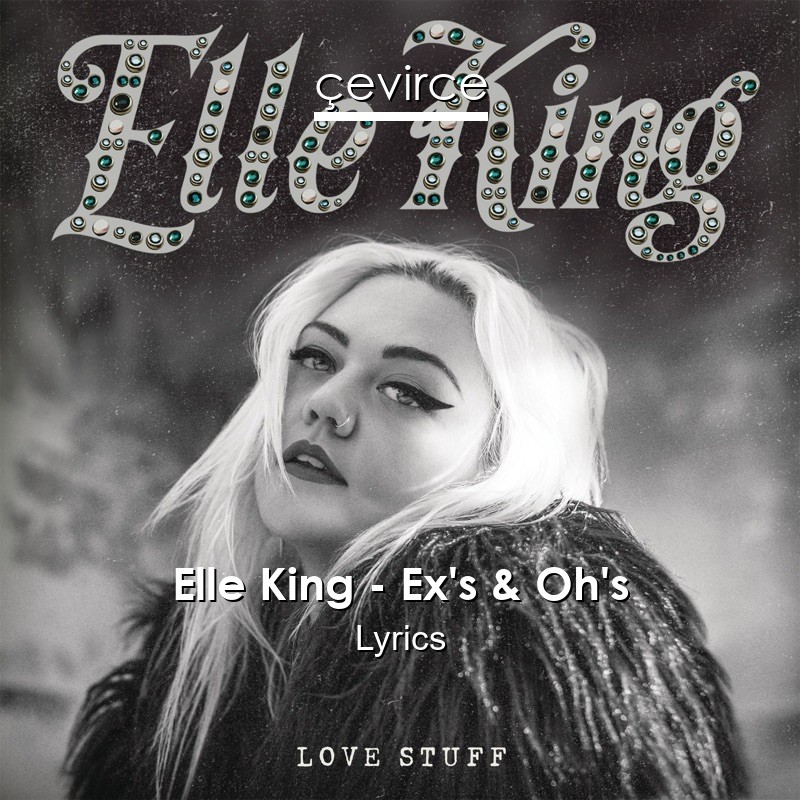 Elle King – Ex’s & Oh’s Lyrics