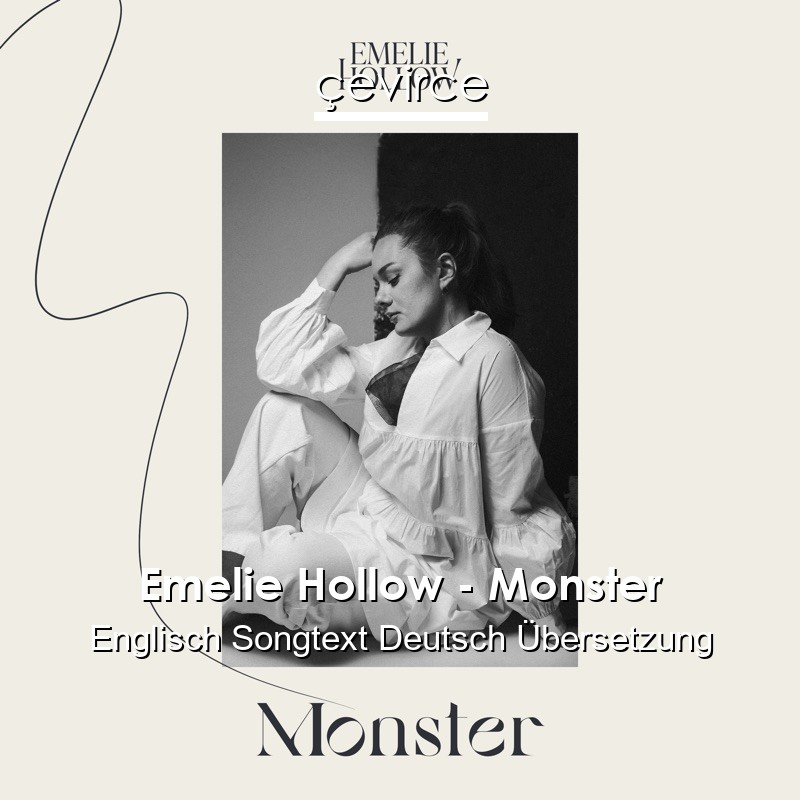 Emelie Hollow – Monster Englisch Songtext Deutsch Übersetzung