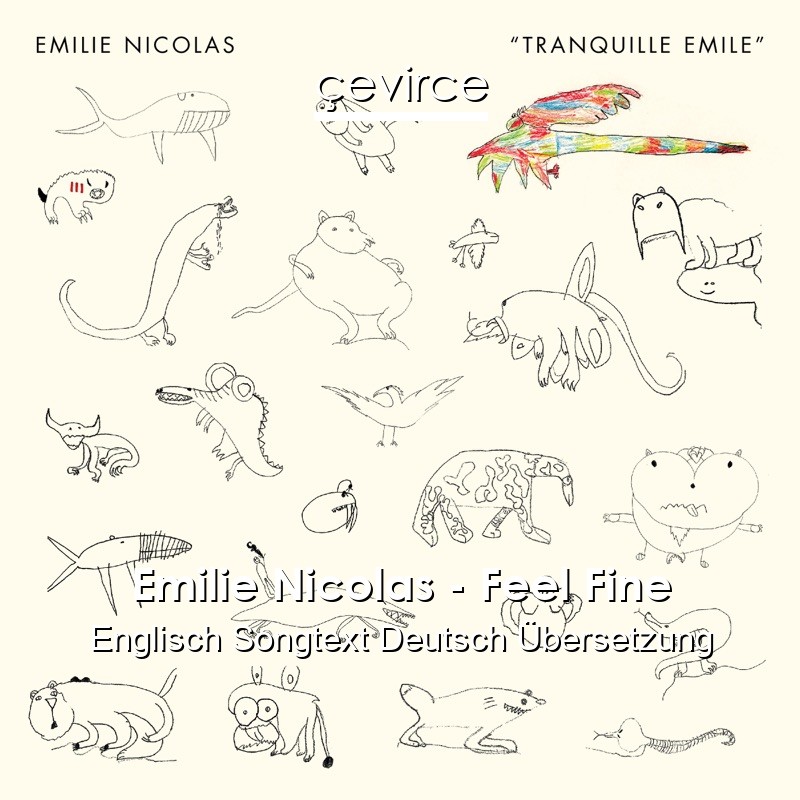 Emilie Nicolas – Feel Fine Englisch Songtext Deutsch Übersetzung