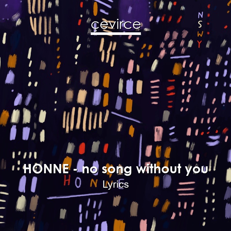 HONNE – no song without you Lyrics