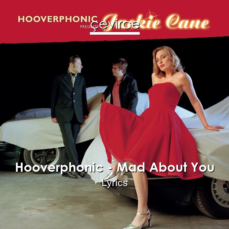 Hooverphonic – Mad About You Lyrics