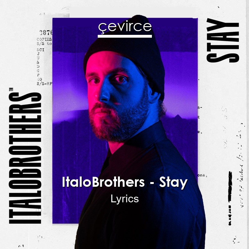 ItaloBrothers – Stay Lyrics