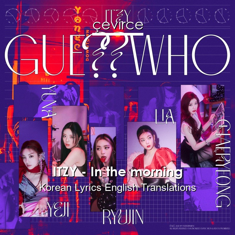 ITZY – In the morning Korean Lyrics English Translations