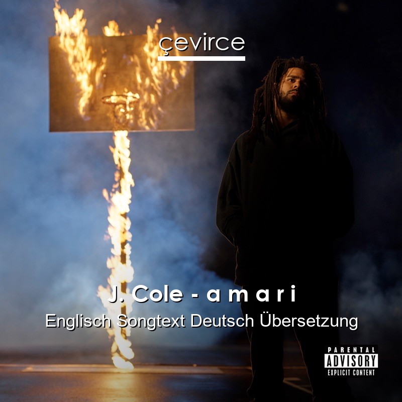 J. Cole – a m a r i Englisch Songtext Deutsch Übersetzung